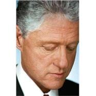 In Search of Bill Clinton : A Psychological Biography