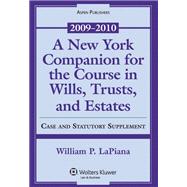A New York Companion for Course in Wills, Trusts, and Estates 2009-2010