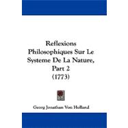 Reflexions Philosophiques Sur le Systeme de la Nature, Part
