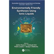 Environmentally Friendly Syntheses Using Ionic Liquids