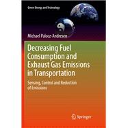 Decreasing Fuel Consumption and Exhaust Gas Emissions in Transportation