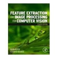 Feature Extraction and Image Processing for Computer Vision