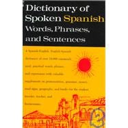 Dictionary of Spoken Spanish A Spanish-English, English-Spanish Dictionary