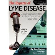The Experts of Lyme Disease: A Radio Journalist Visits the Front Lines of the Lyme Wars