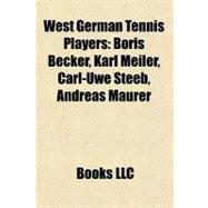 West German Tennis Players : Boris Becker, Karl Meiler, Carl-Uwe Steeb, Andreas Maurer