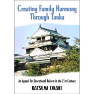 Creating Family Harmony Through Tanka : An Appeal for Educational Reform in the 21st Century