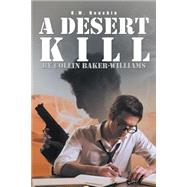 A Desert Kill by Collin Baker-Williams