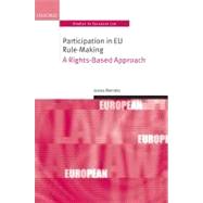 Participation in European Union Rulemaking A Rights-Based Approach