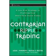 Contrarian Ripple Trading : A Low-Risk Strategy to Profiting from Short-Term Stock Trades