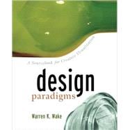 Design Paradigms A Sourcebook for Creative Visualization
