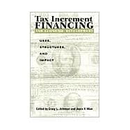 Tax Increment Financing and Economic Development