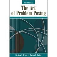 The Art Of Problem Posing