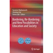 Bordering, Re-bordering and New Possibilities in Education and Society