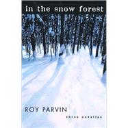 In the Snow Forest: Three Novellas