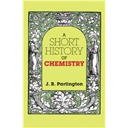 A Short History of Chemistry Third Edition