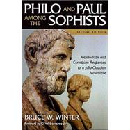 Philo and Paul among the Sophists : Alexandrian and Corinthian Responses to a Julio-Claudian Movement