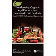 Transforming Organic Agri-Produce into Processed Food Products