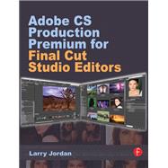 Adobe CS Production Premium for Final Cut Studio Editors