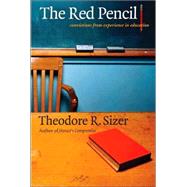 The Red Pencil; Convictions from Experience in Education