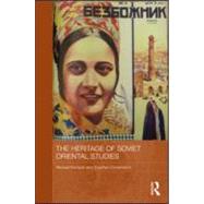 The Heritage of Soviet Oriental Studies