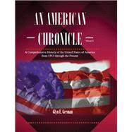 An American Chronicle A Comprehensive History of the United States from 1941 through the Present