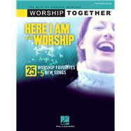 Here I Am to Worship 25 Worship Favorites + 5 New Songs