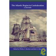 The Atlantic Region to Confederation