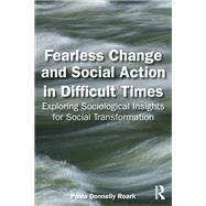 Fearless Change and Social Action in Difficult Times