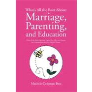 What’s All the Buzz About: Marriage, Parenting, and Education