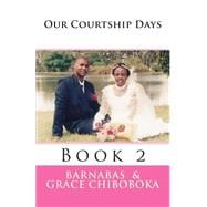 Our Courtship Days Book II