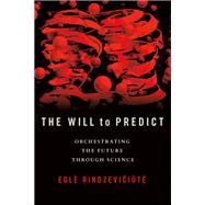 The Will to Predict