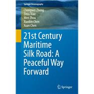 21st Century Maritime Silk Road: A Peaceful Way Forward