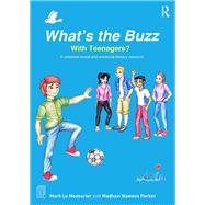 What's the Buzz With Teenagers?