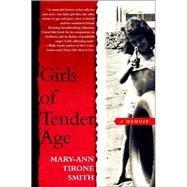 Girls of Tender Age : A Memoir