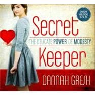 Secret Keeper The Delicate Power of Modesty