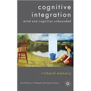 Cognitive Integration Mind and Cognition Unbounded