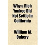 Why a Rich Yankee Did Not Settle in California