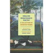 English Renaissance Poetry A Collection of Shorter Poems from Skelton to Jonson