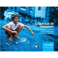 Advantage or Paradox? The Challenge for Children and Young People of Growing Up Urban