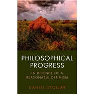 Philosophical Progress In Defence of a Reasonable Optimism
