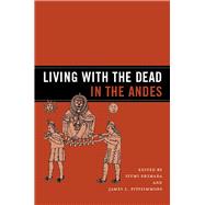 Living With the Dead in the Andes