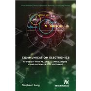 Communication Electronics: RF Design with Practical Applications using Pathwave/ADS Software