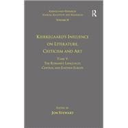 Volume 12, Tome V: Kierkegaard's Influence on Literature, Criticism and Art: The Romance Languages, Central and Eastern Europe