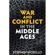 War and Conflict in the Middle Ages