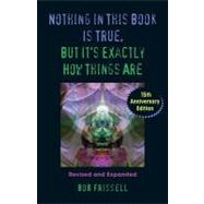 Nothing in This Book Is True, but It's Exactly How Things Are