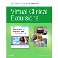 Virtual Clinical Excursions Online eWorkbook for Introduction to Maternity and Pediatric Nursing