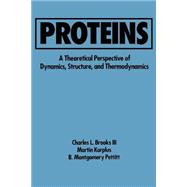 Proteins A Theoretical Perspective of Dynamics, Structure, and Thermodynamics, Volume 71