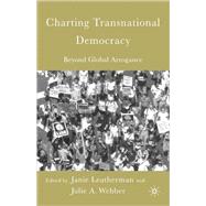 Charting Transnational Democracy Beyond Global Arrogance