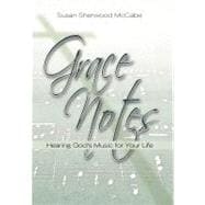 Grace Notes : Hearing God's Music for Your Life