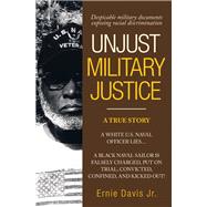Unjust Military Justice